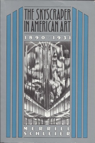 Imagen de archivo de SKYSCRAPER IN AMERICAN ART, 1890-1931 a la venta por Riverow Bookshop