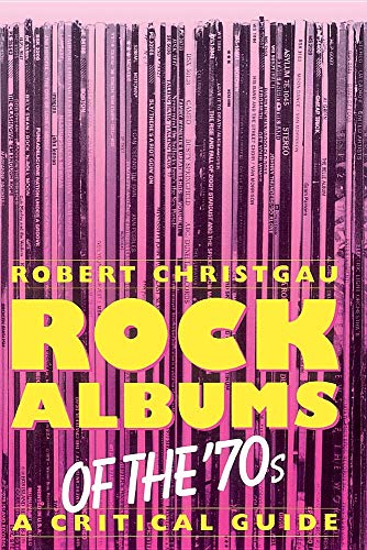 Stock image for Rock Albums Of The 70s: A Critical Guide (Da Capo Paperback) for sale by SecondSale