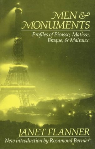 Men and Monuments : Profiles of Picasso, Matisse, Braque, & Malraux