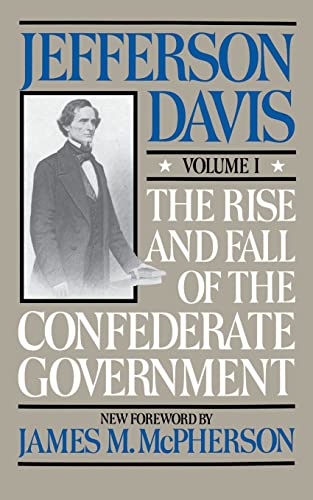Beispielbild fr The Rise and Fall of the Confederate Government : Volume 1 zum Verkauf von Better World Books