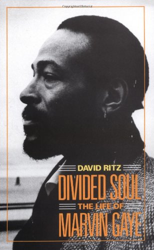 Divided Soul: The Life Of Marvin Gaye (9780306804434) by Ritz, David