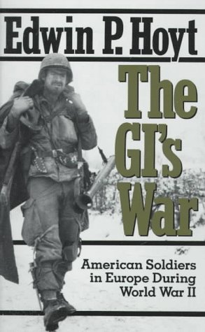Stock image for The GI's War : American Soldiers in Europe During World War II for sale by Better World Books