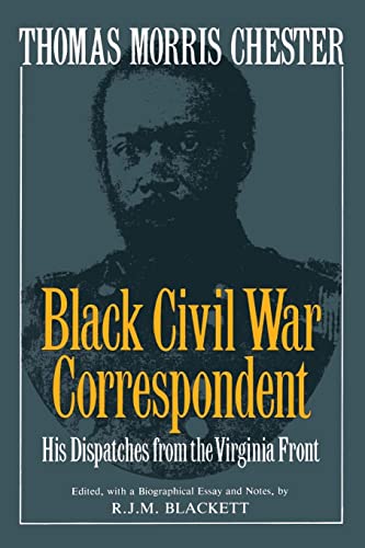 9780306804533: Thomas Morris Chester, Black Civil War Correspondent: His Dispatches from the Virginia Front