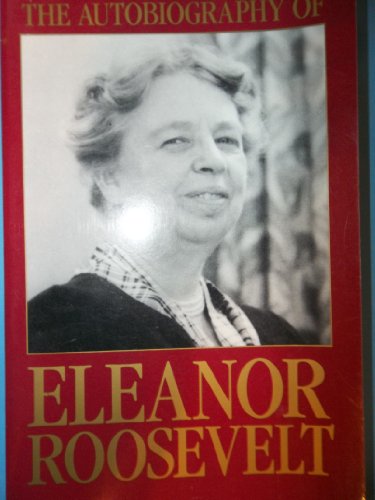 9780306804762: The Autobiography Of Eleanor Roosevelt