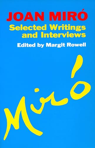 Beispielbild fr Joan Miro: Selected Writings and Interviews zum Verkauf von SecondSale