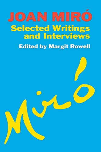 Imagen de archivo de Joan Miro: Selected Writings and Interviews a la venta por SecondSale