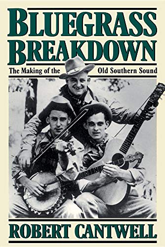 9780306804953: Bluegrass Breakdown: The Making of the Old Southern Sound