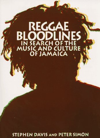 Reggae Bloodlines: In Search Of The Music And Culture Of Jamaica (9780306804960) by Davis, Stephen