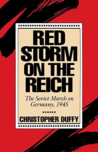 Stock image for Red Storm On The Reich: The Soviet March On Germany, 1945 for sale by HPB-Emerald