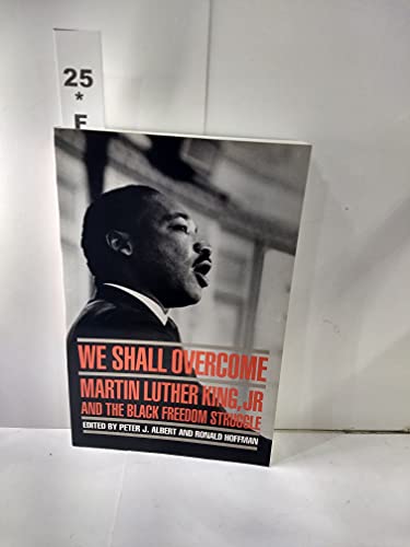 Stock image for We Shall Overcome : Martin Luther King, Jr. and the Black Freedom Struggle for sale by Better World Books