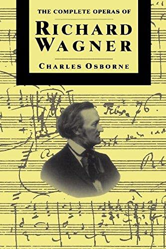 9780306805226: The Complete Operas Of Richard Wagner (The Complete Opera Series)