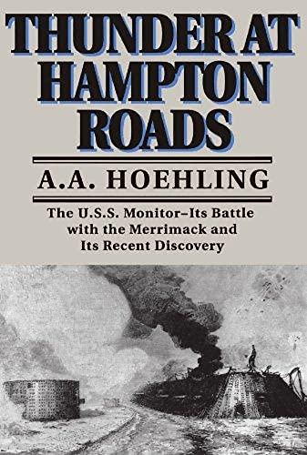 Beispielbild fr Thunder At Hampton Roads: The U.S.S. Monitor--Its Battle with the Merrimack and Its Recent Discovery zum Verkauf von Wonder Book
