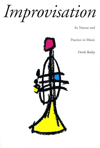 Beispielbild fr Improvisation : Its Nature and Practice in Music zum Verkauf von Better World Books