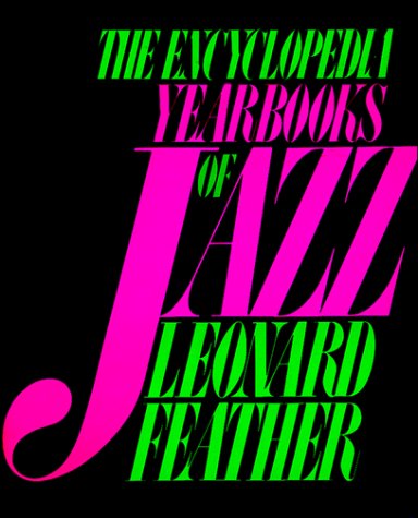 The Encyclopedia Yearbooks Of Jazz (9780306805295) by Feather, Leonard