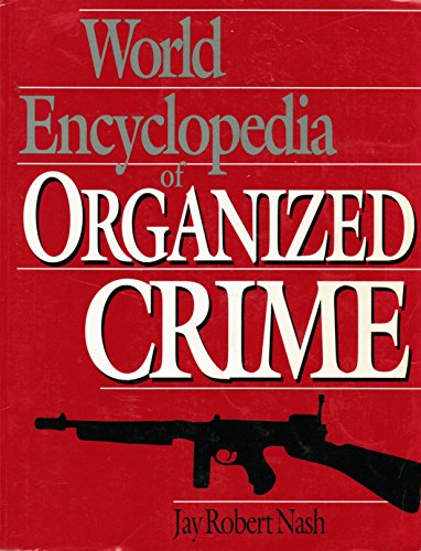 World Encyclopedia Of Organized Crime (9780306805356) by Nash, Jay Robert