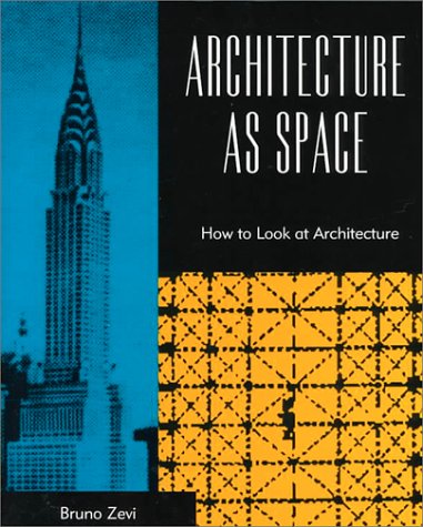 9780306805370: Architecture As Space: How to Look at Architecture