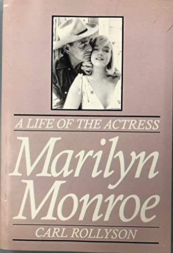 Marilyn Monroe: A Life of the Actress