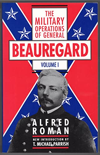 Beispielbild fr The Military Operations Of General Beauregard zum Verkauf von Burke's Book Store