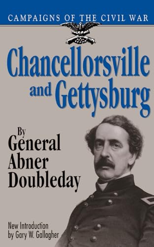 Chancellorsville And Gettysburg (Campaigns of the Civil War) (9780306805493) by Doubleday, Abner