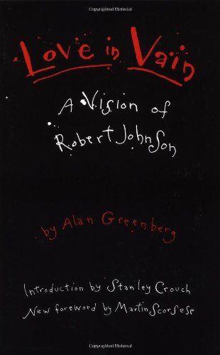 Imagen de archivo de Love In Vain: A Vision Of Robert Johnson a la venta por THE OLD LIBRARY SHOP