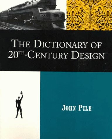 Dictionary Of 20th-century Design (9780306805691) by Pile, John