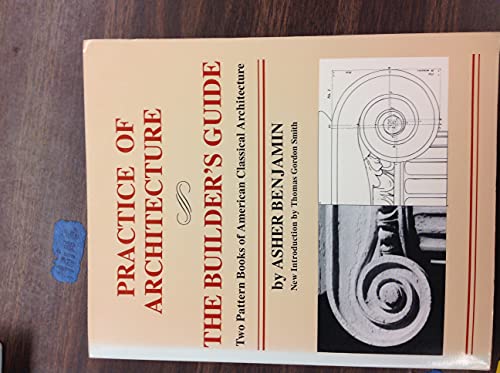 9780306805721: "Practice of Architecture" and "Builder's Guide": Two Pattern Books of American Classical Architecture