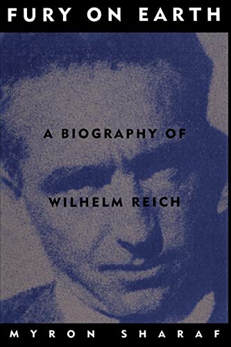 9780306805752: Fury On Earth: A Biography Of Wilhelm Reich