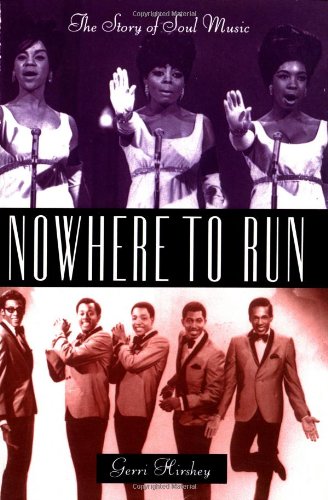 Beispielbild fr Nowhere to Run : The Story of Soul Music zum Verkauf von Better World Books
