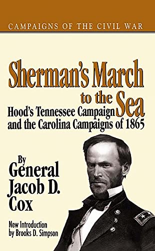 Imagen de archivo de SHERMAN'S MARCH TO THE SEA Hood's Tennessee Campaign and the Carolina Campaigns of 1865 a la venta por Gian Luigi Fine Books