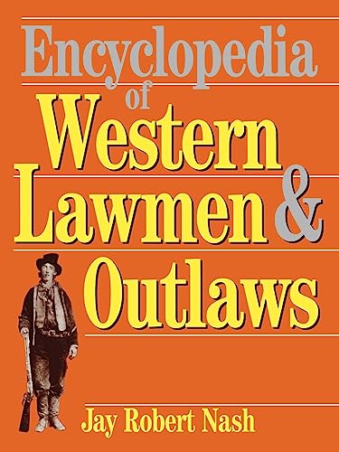 Imagen de archivo de Encyclopedia Of Western Lawmen Outlaws a la venta por New Legacy Books