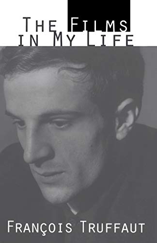 The Films in My Life (9780306805998) by FranÃ§ois Truffaut