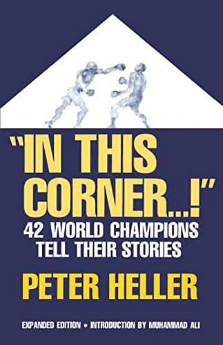 Beispielbild fr In This Corner . . . !: Forty-two World Champions Tell Their Stories zum Verkauf von -OnTimeBooks-