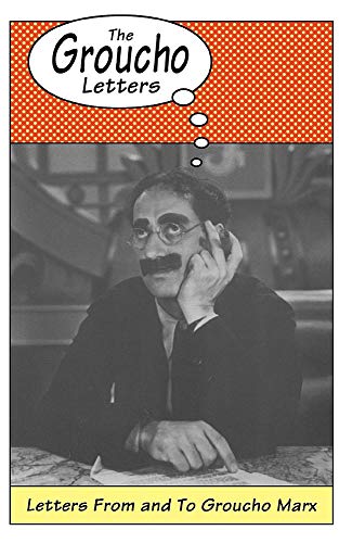 Beispielbild fr The Groucho Letters: Letters from and to Groucho Marx zum Verkauf von HPB-Ruby