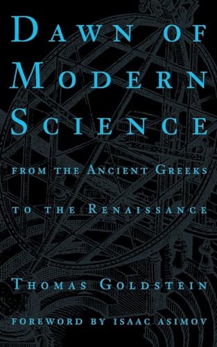 

Dawn of Modern Science : From the Ancient Greeks to the Renaissance