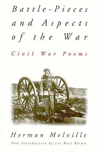 Imagen de archivo de Battle-Pieces and Aspects of the War: Civil War Poems a la venta por Wonder Book