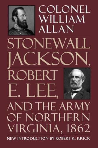 Beispielbild fr Stonewall Jackson, Robert E. Lee, And The Army Of Northern Virginia, 1862 zum Verkauf von Wonder Book