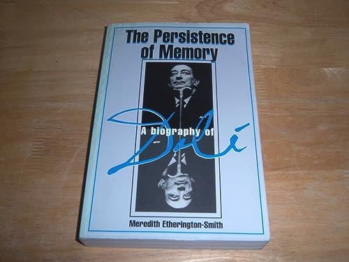 9780306806629: The Persistence Of Memory: A Biography Of Dali