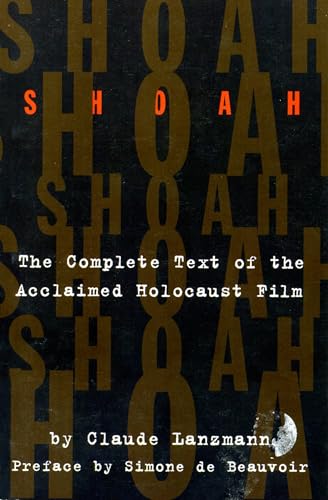 Beispielbild fr Shoah: The Complete Text of the Acclaimed Holocaust Film zum Verkauf von ThriftBooks-Atlanta