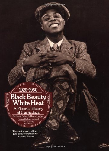 Beispielbild für Black Beauty, White Heat: A Pictorial History of Classic Jazz, 1920-1950 zum Verkauf von Hippo Books