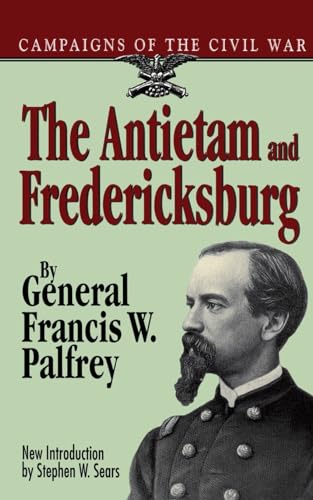 Imagen de archivo de The Antietam And Fredericksburg (Campaigns of the Civil War.) a la venta por Bluff Books