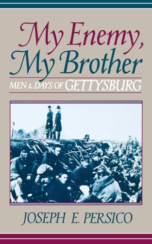 Stock image for My Enemy, My Brother: Men and Days of Gettysburg for sale by Wonder Book