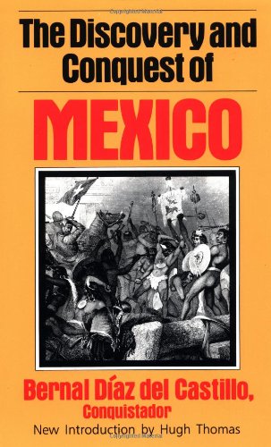 The Discovery and Conquest of Mexico