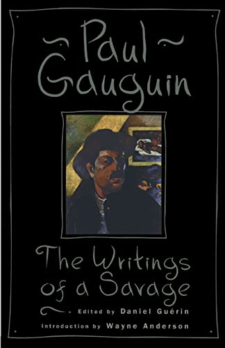 Beispielbild fr Paul Gauguin: The Writings of a Savage zum Verkauf von ANARTIST