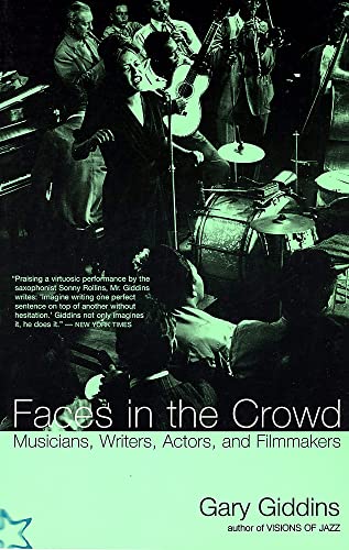 Imagen de archivo de Faces in the Crowd : Musicians, Writers, Actors, and Filmmakers a la venta por Better World Books Ltd