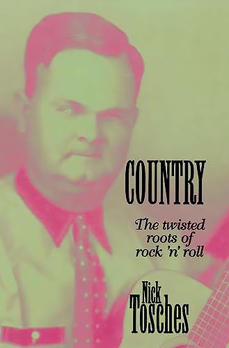 Beispielbild fr Country : The Twisted Roots of Rock 'n' Roll zum Verkauf von Better World Books: West