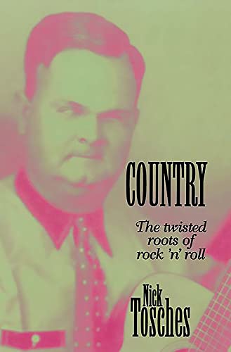 Stock image for Country : The Twisted Roots of Rock 'n' Roll for sale by Better World Books: West