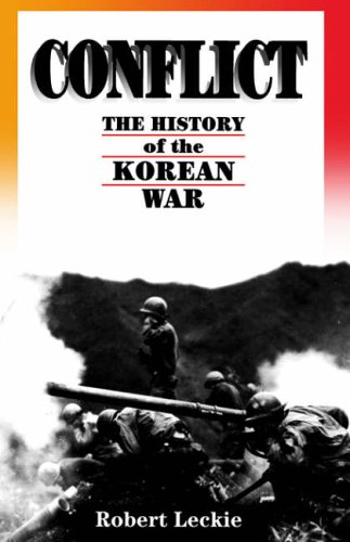 Stock image for Conflict: The History Of The Korean War, 1950-1953 for sale by -OnTimeBooks-