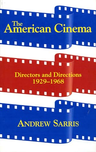 Stock image for The American Cinema: Directors And Directions 1929-1968 for sale by Kona Bay Books