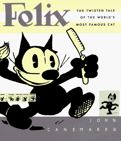 Imagen de archivo de Felix: The Twisted Tale of the World's Most Famous Cat a la venta por HPB-Emerald
