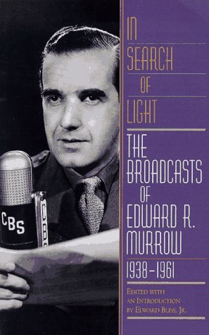 Stock image for In Search of Light : The Broadcasts of Edward R. Murrow, 1938-1961 for sale by Better World Books